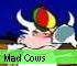 Mad cows